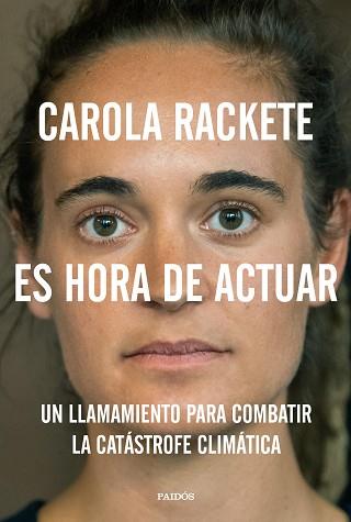 ES HORA DE ACTUAR | 9788449336751 | RACKETE, CAROLA | Llibreria L'Illa - Llibreria Online de Mollet - Comprar llibres online