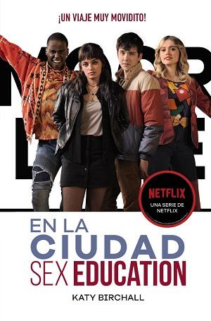 SEX EDUCATION. EN LA CIUDAD | 9788418027482 | BIRCHALL, KATY | Llibreria L'Illa - Llibreria Online de Mollet - Comprar llibres online