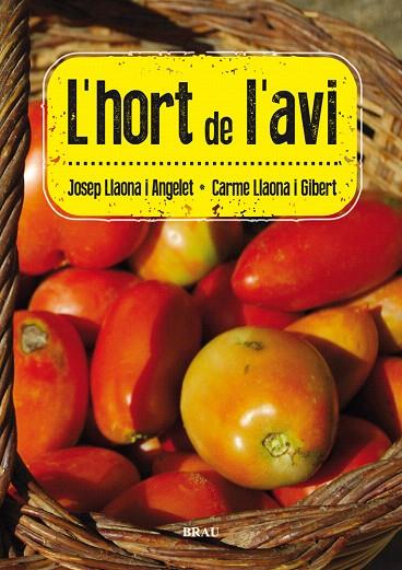 HORT DE L'AVI, L' | 9788415885078 | LLAONA ANGELET, JOSEP/LLAONA GIBERT, CARME | Llibreria L'Illa - Llibreria Online de Mollet - Comprar llibres online
