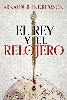 REY Y EL RELOJERO, EL | 9788411325424 | INDRIDASON, ARNALDUR | Llibreria L'Illa - Llibreria Online de Mollet - Comprar llibres online