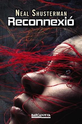 RECONNEXIÓ | 9788448934484 | SHUSTERMAN, NEAL | Llibreria L'Illa - Llibreria Online de Mollet - Comprar llibres online