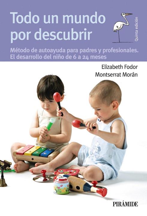 TODO UN MUNDO POR DESCUBRIR : METODO DE AUTOAYUDA PARA PADRE | 9788436822366 | FODOR HARSANYI, ELIZABETH | Llibreria L'Illa - Llibreria Online de Mollet - Comprar llibres online