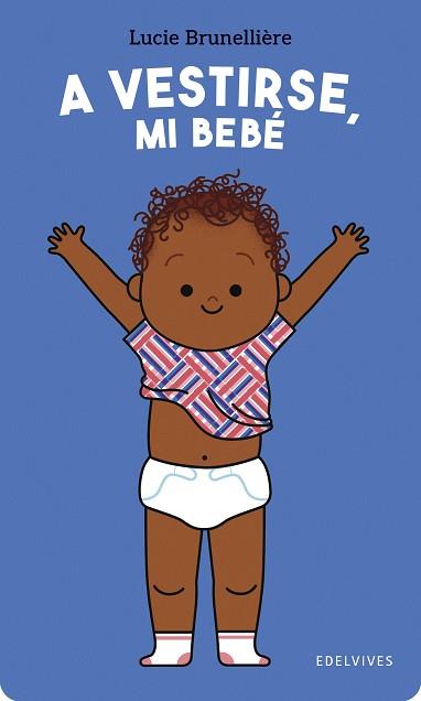 A VESTIRSE MI BEBÉ | 9788414061565 | BRUNELLIÈRE, LUCIE | Llibreria L'Illa - Llibreria Online de Mollet - Comprar llibres online