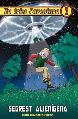 SEGREST ALIENÍGENA | 9788416387557 | SILVESTRE PÉREZ, RAÚL | Llibreria L'Illa - Llibreria Online de Mollet - Comprar llibres online