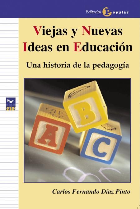 VIEJAS Y NUEVAS IDEAS EN EDUCACION | 9788478844487 | FERNANDO DIAZ PINTO, CARLOS
