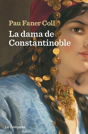 DAMA DE CONSTANTINOBLE, LA | 9788419245793 | FANER COLL, PAU | Llibreria L'Illa - Llibreria Online de Mollet - Comprar llibres online