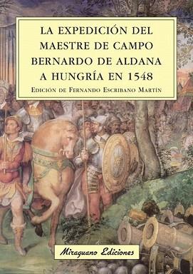 EXPEDICION DEL MAESTRE DE CAMPO BERNARDO DE HALDANA A HUN | 9788478133574 | ESCRIBANO MARTIN, FERNANDO (ED.) | Llibreria L'Illa - Llibreria Online de Mollet - Comprar llibres online