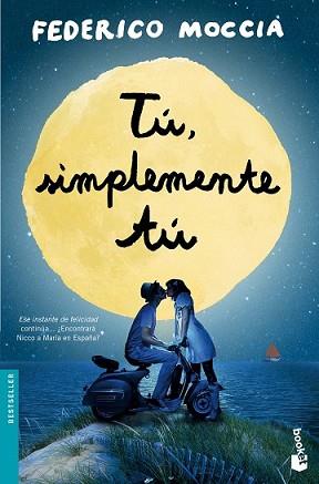 TÚ SIMPLEMENTE TÚ | 9788408137573 | MOCCIA, FEDERICO | Llibreria L'Illa - Llibreria Online de Mollet - Comprar llibres online