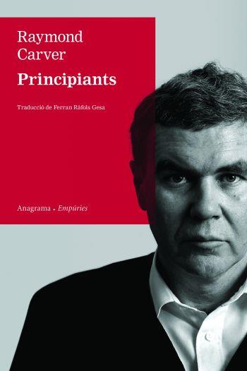 PRINCIPIANTS | 9788497876339 | CARVER, RAYMOND | Llibreria L'Illa - Llibreria Online de Mollet - Comprar llibres online