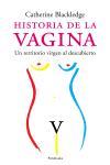 HISTORIA DE LA VAGINA | 9788483076989 | BLACKLEDGE, CATHERINE