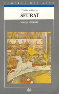 SEURAT.CATALOGO COMPLETO | 9788446001041 | GRENIER, CATHERINE | Llibreria L'Illa - Llibreria Online de Mollet - Comprar llibres online