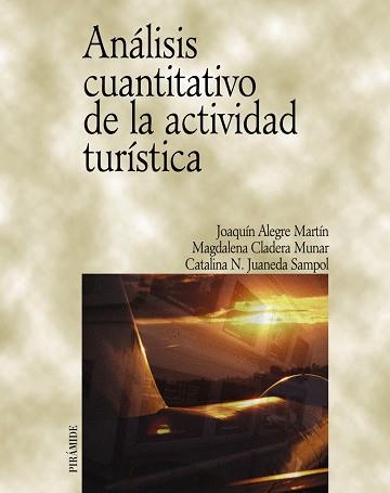 ANALISIS CUANTITATIVO DE LA ACTIVIDAD TURISTICA | 9788436817461 | ALEGRE MARTIN, JOAQUIN