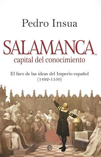 SALAMANCA CAPITAL DE CONOCIMIENTO | 9788410942486 | INSÚA, PEDRO | Llibreria L'Illa - Llibreria Online de Mollet - Comprar llibres online