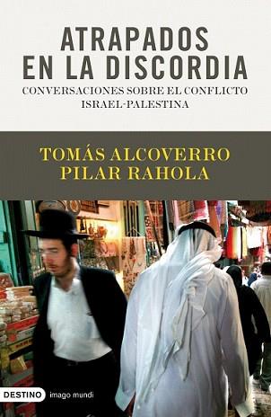 ATRAPADOS EN LA DISCORDIA | 9788423341696 | ALCOVERRO, TOMAS / PILAR RAHOLA | Llibreria L'Illa - Llibreria Online de Mollet - Comprar llibres online