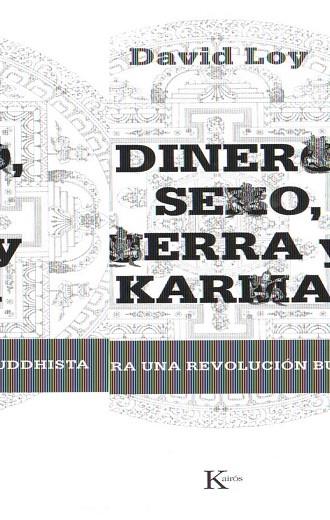 DINERO SEXO GUERRA Y KARMA | 9788472456907 | LOY, DAVID