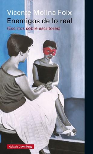 ENEMIGOS DE LO REAL | 9788416252787 | MOLINA FOIX, VICENTE | Llibreria L'Illa - Llibreria Online de Mollet - Comprar llibres online