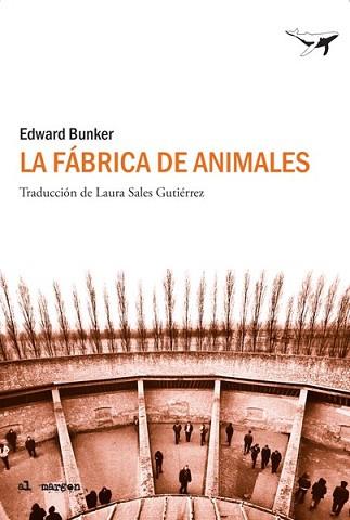 FÁBRICA DE ANIMALES, LA | 9788493805173 | BUNKER, EDWARD | Llibreria L'Illa - Llibreria Online de Mollet - Comprar llibres online