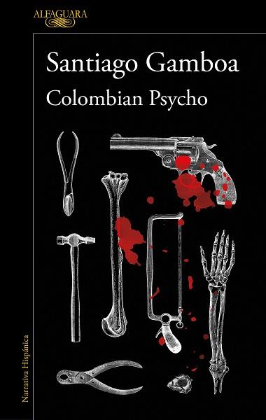 COLOMBIAN PSYCHO | 9788420461380 | GAMBOA, SANTIAGO | Llibreria L'Illa - Llibreria Online de Mollet - Comprar llibres online
