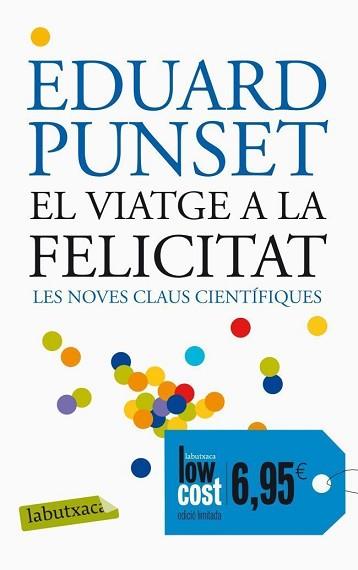 VIATGE A LA FELICITAT, EL | 9788496863293 | PUNSET, EDUARD | Llibreria L'Illa - Llibreria Online de Mollet - Comprar llibres online