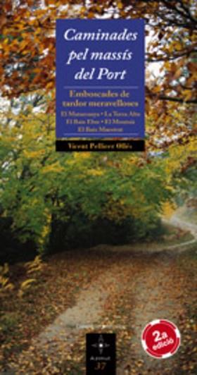 CAMINADES PEL MASSIS DEL PORT -NOVA EDICIO- | 9788497912952 | PELLICER OLLÉS, VICENT | Llibreria L'Illa - Llibreria Online de Mollet - Comprar llibres online