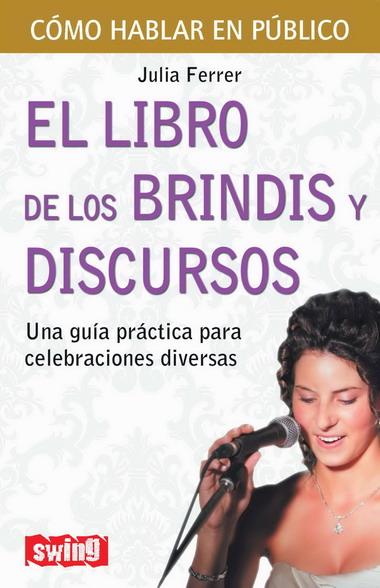 LIBRO DE LOS BRINDIS Y DISCURSOS, EL | 9788496746503 | FERRER, JULIA | Llibreria L'Illa - Llibreria Online de Mollet - Comprar llibres online