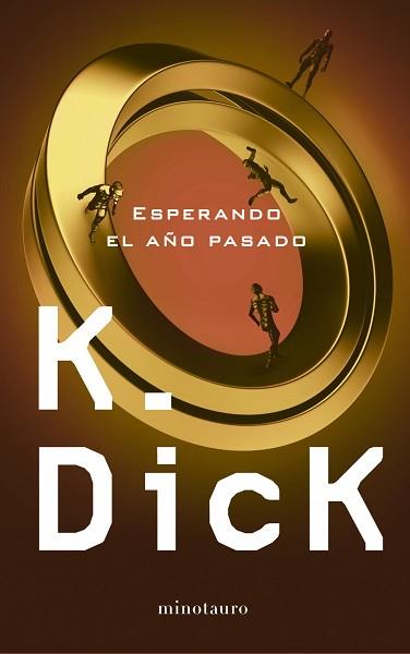 ESPERANDO EL AÑO PASADO | 9788445001332 | DICK, PHILIP K.