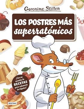 POSTRES MÁS SUPERRATÓNICOS, LOS | 9788408214984 | STILTON, GERONIMO | Llibreria L'Illa - Llibreria Online de Mollet - Comprar llibres online