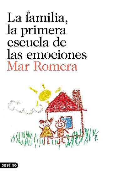 FAMILIA LA PRIMERA ESCUELA DE LAS EMOCIONES, LA | 9788423352241 | ROMERA, MAR | Llibreria L'Illa - Llibreria Online de Mollet - Comprar llibres online