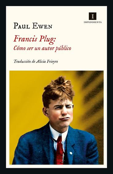 FRANCIS PLUG CÓMO SER UN AUTOR PÚBLICO | 9788418668883 | EWEN, PAUL