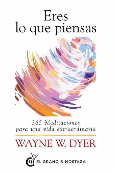 ERES LO QUE PIENSAS | 9788412175912 | WAYNE W., DYER | Llibreria L'Illa - Llibreria Online de Mollet - Comprar llibres online