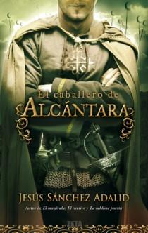 CABALLERO DE ALCANTARA, EL | 9788498724684 | SANCHEZ ADALID, JESUS | Llibreria L'Illa - Llibreria Online de Mollet - Comprar llibres online