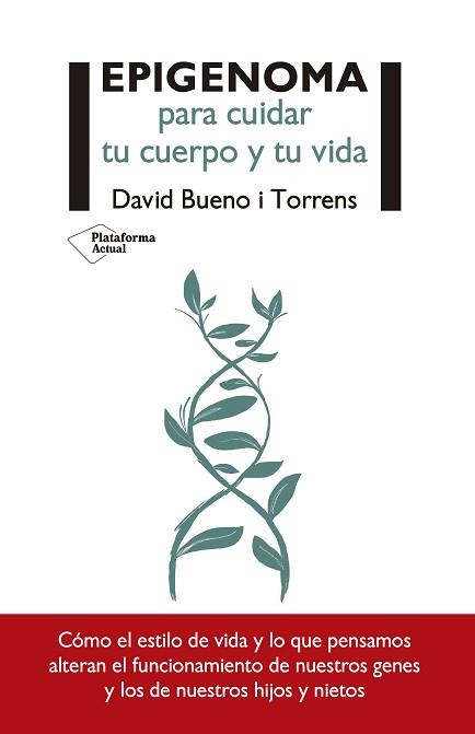EPIGENOMA PARA CUIDAR TU CUERPO Y TU VIDA | 9788417376437 | BUENO I TORRENS, DAVID | Llibreria L'Illa - Llibreria Online de Mollet - Comprar llibres online