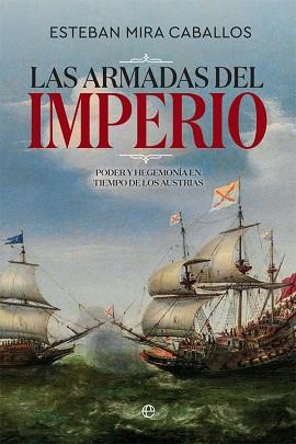 ARMADAS DEL IMPERIO, LAS | 9788491646440 | MIRA CABALLOS, ESTEBAN | Llibreria L'Illa - Llibreria Online de Mollet - Comprar llibres online