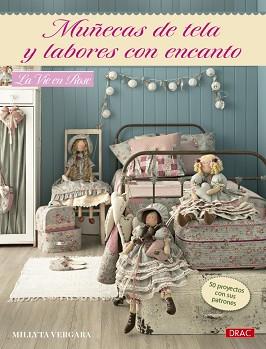 MUÑECAS DE TELA Y LABORES CON ENCANTO | 9788498746242 | VERGARA, MILLYTA | Llibreria L'Illa - Llibreria Online de Mollet - Comprar llibres online