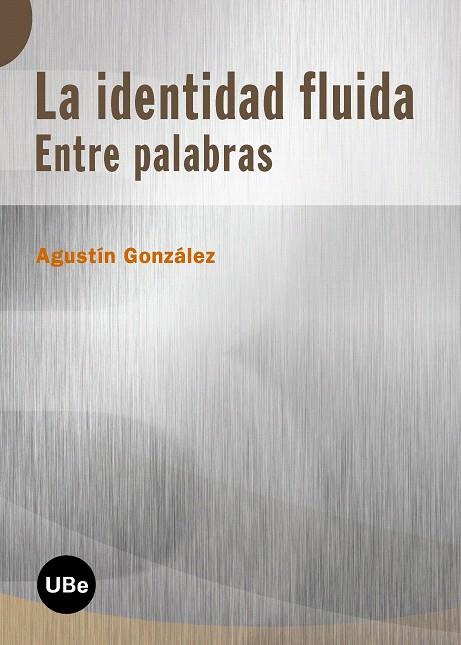 IDENTIDAD FLUIDA ENTRE PALABRAS | 9788447533831 | GONZALEZ, AGUSTIN