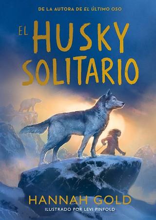 HUSKY SOLITARIO, EL | 9791387574772 | GOLD, HANNAH | Llibreria L'Illa - Llibreria Online de Mollet - Comprar llibres online