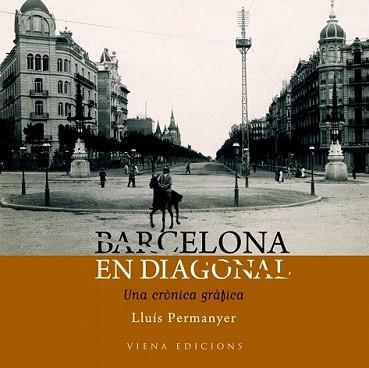 BARCELONA EN DIAGONAL | 9788483306260 | PERMANYER, LLUIS