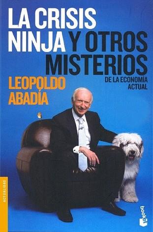 CRISIS NINJA Y OTROS MISTERIOS DE LA ECONOMIA MUNDIAL, LA | 9788467032741 | ABADIA, LEOPOLDO | Llibreria L'Illa - Llibreria Online de Mollet - Comprar llibres online