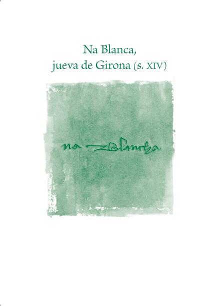 NA BLANCA, JUEVA DE GIRONA S.XIV | 9788493716202 | MALAGARRIGA, ASSUMPCIO | Llibreria L'Illa - Llibreria Online de Mollet - Comprar llibres online