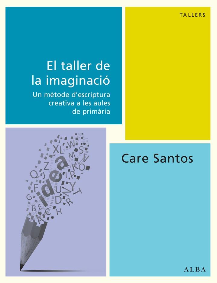 TALLER DE LA IMAGINACIÓ, EL | 9788490650493 | SANTOS, CARE