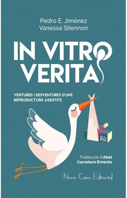 IN VITRO VERITA [CAT] | 9788416942428 | JIMENEZ, PEDRO E/ STIENNON, VANESSA