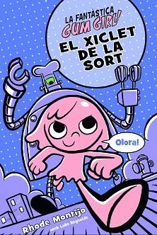 XICLET DE LA SORT, EL | 9788468340784 | MONTIJO, RHODE/REYNOLDS, LUKE | Llibreria L'Illa - Llibreria Online de Mollet - Comprar llibres online