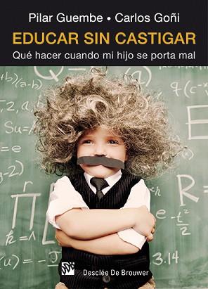 EDUCAR SIN CASTIGAR | 9788433026354 | GUEMBE MAÑERU, PILAR/GOÑI ZUBIETA, CARLOS