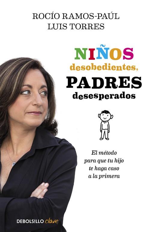 NIÑOS DESOBEDIENTES PADRES DESESPERADOS | 9788490625545 | RAMOS-PAÚL, ROCÍO