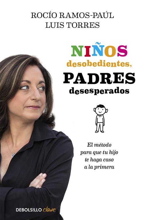 NIÑOS DESOBEDIENTES PADRES DESESPERADOS | 9788490625545 | RAMOS-PAÚL, ROCÍO | Llibreria L'Illa - Llibreria Online de Mollet - Comprar llibres online