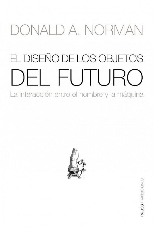 DISEÑO OBJETOS DEL FUTURO, EL | 9788449323881 | NORMAN, DONALD A. | Llibreria L'Illa - Llibreria Online de Mollet - Comprar llibres online