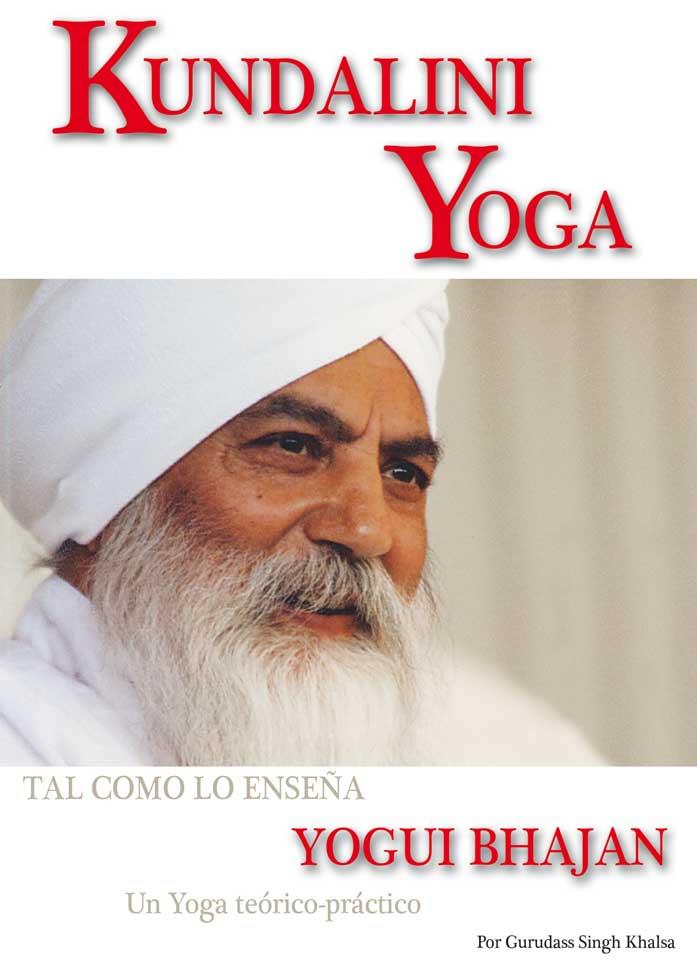 KUNDALINI YOGA: UN YOGA TEÓRICO-PRÁCTICO PARA LA NUEVA ERA | 9788420301495 | SINGH, GURUDASS