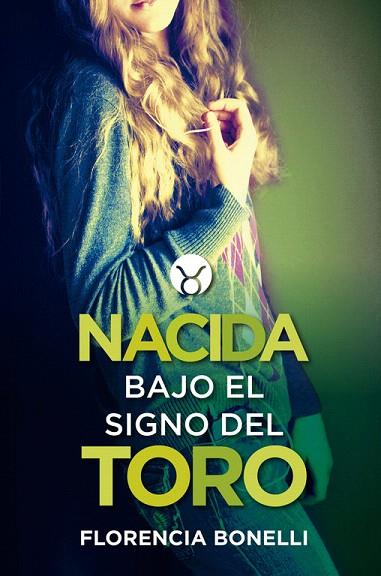 NACIDA BAJO EL SIGNO DEL TORO | 9788420417769 | BONELLI, FLORENCIA | Llibreria L'Illa - Llibreria Online de Mollet - Comprar llibres online