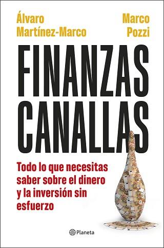 FINANZAS CANALLAS | 9788408317180 | POZZI, MARCO/MARTÍNEZ MARCO, ÁLVARO | Llibreria L'Illa - Llibreria Online de Mollet - Comprar llibres online