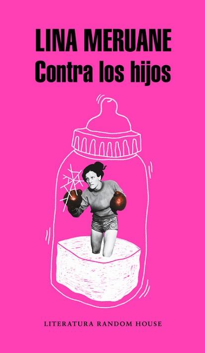 CONTRA LOS HIJOS | 9788439734062 | MERUANE, LINA | Llibreria L'Illa - Llibreria Online de Mollet - Comprar llibres online